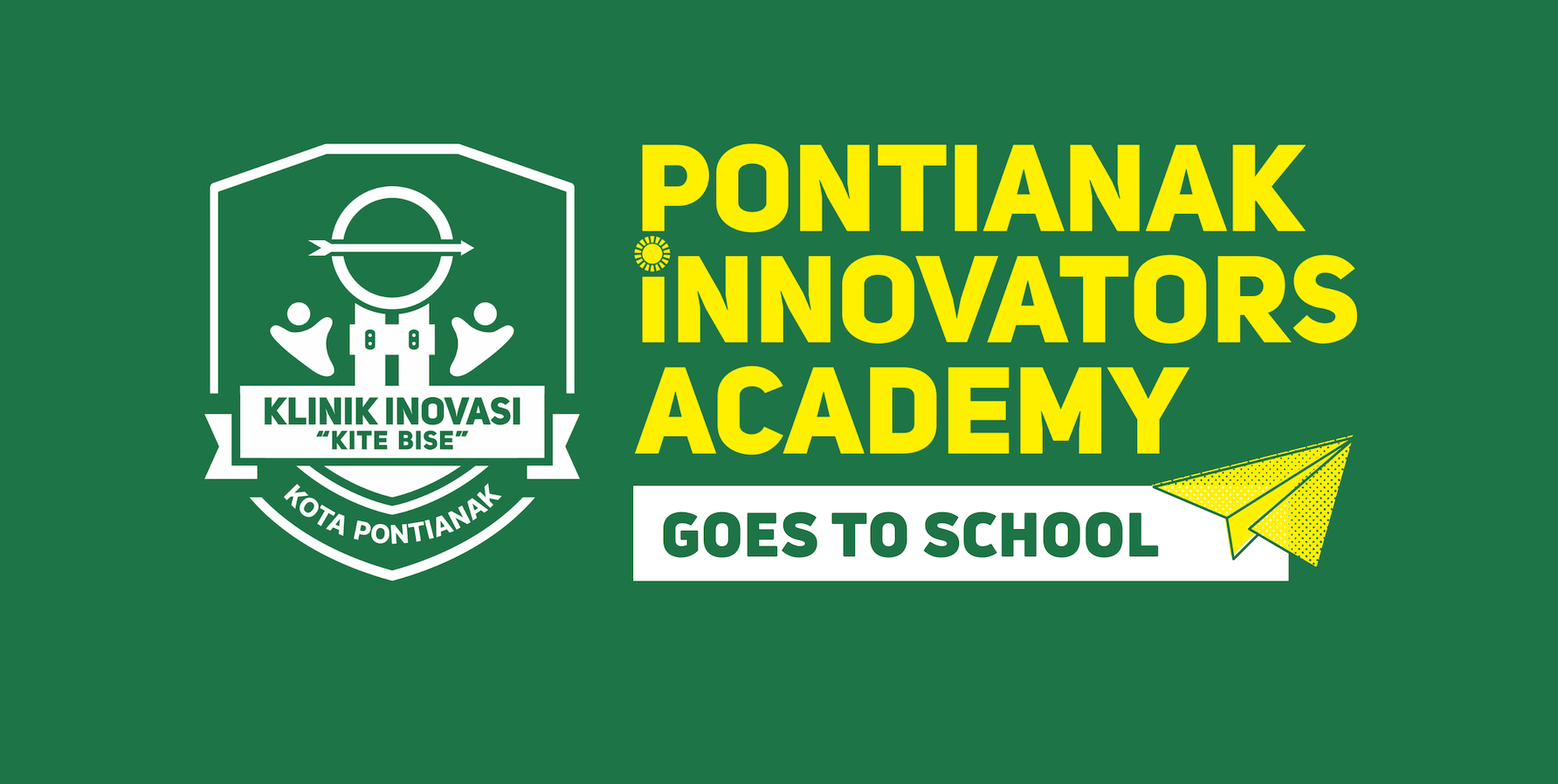PONTIANAK INNOVATORS ACADEMY | GOES TO SCHOOL