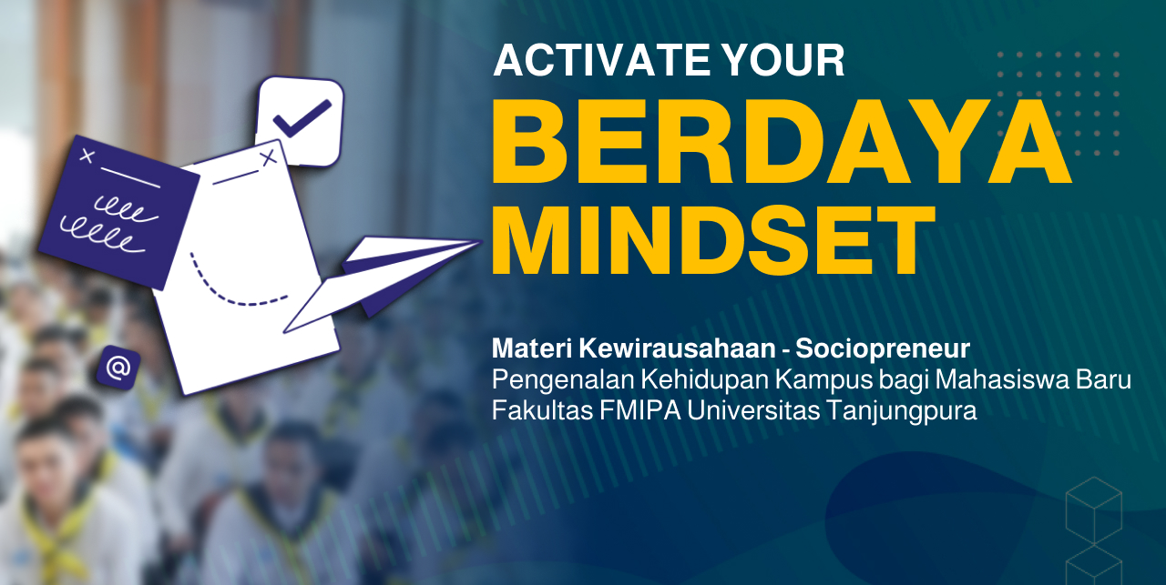 BERDAYA MIDSET | PKKMB FAKULTAS MIPA UNTAN