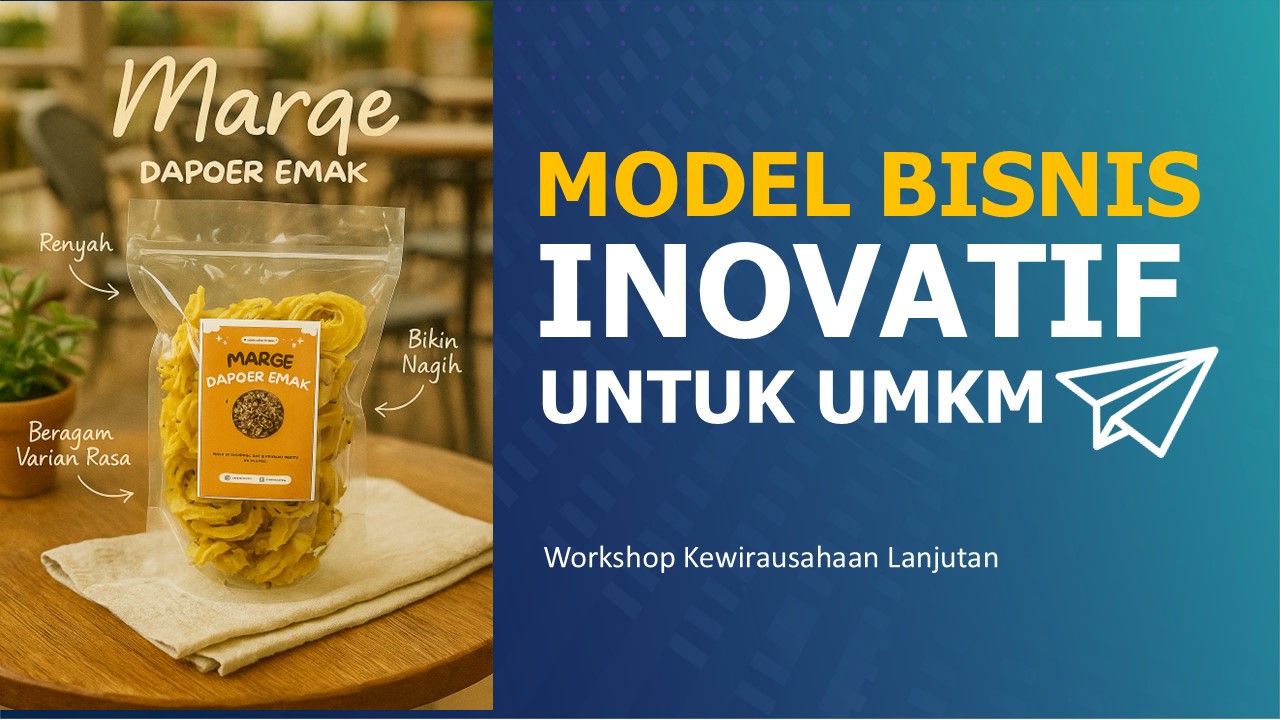 MODEL BISNIS INOVATIF UNTUK UMKM